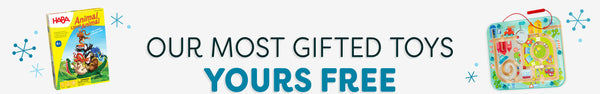Our most gifted toys - yours free