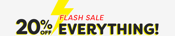 Flash Sale - 20% off Everything!